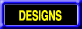 Designs